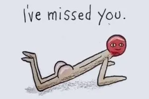 Social distancing: I’ve missed you